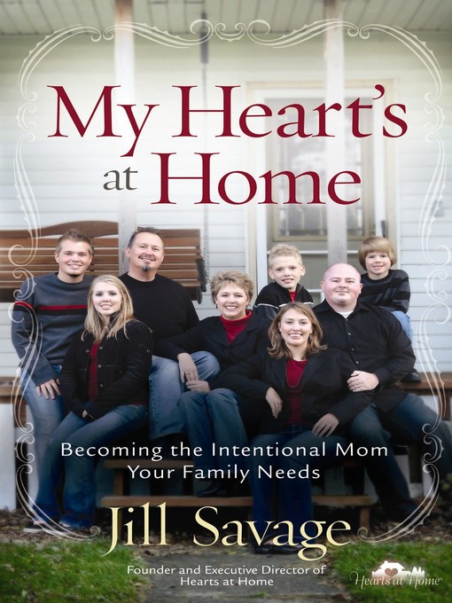 Title details for My Heart's at Home by Jill Savage - Available